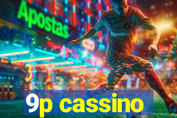 9p cassino